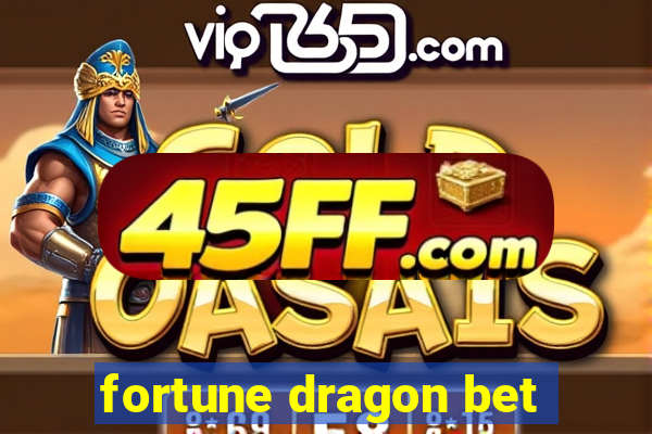 fortune dragon bet